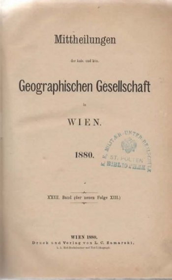 Mittheilungen der kais. kön. Geographischen Gesellschaft in Wien. 1880. XXIII. Band (der neuen Folge XIII.)